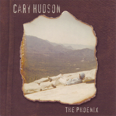 Cary Hudson - The Phoenix