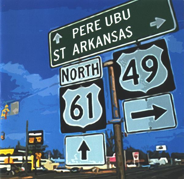 Pere Ubu - St Arkansas