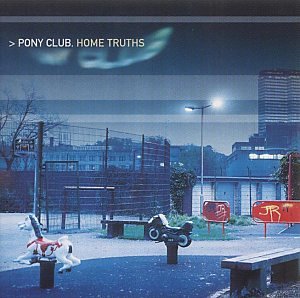 Pony Club - Home Truths