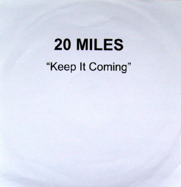 20 Miles - Keep It Coming