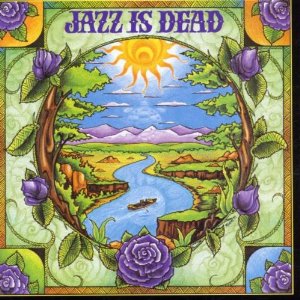 Jazz Is Dead - Laughing Water