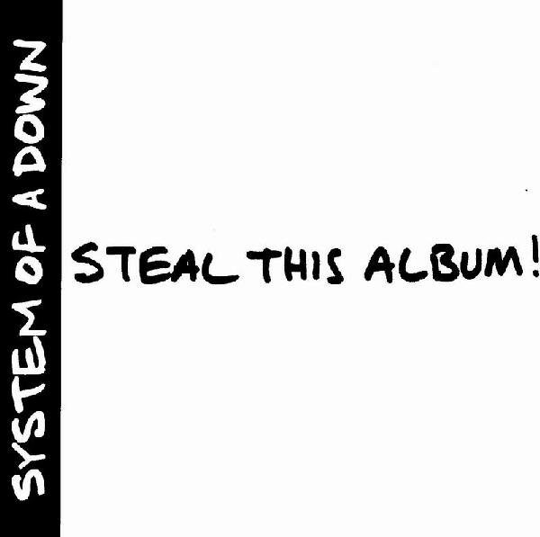 System Of A Down - Steal This Album!