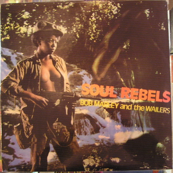 Bob Marley And The Wailers - Soul Rebels