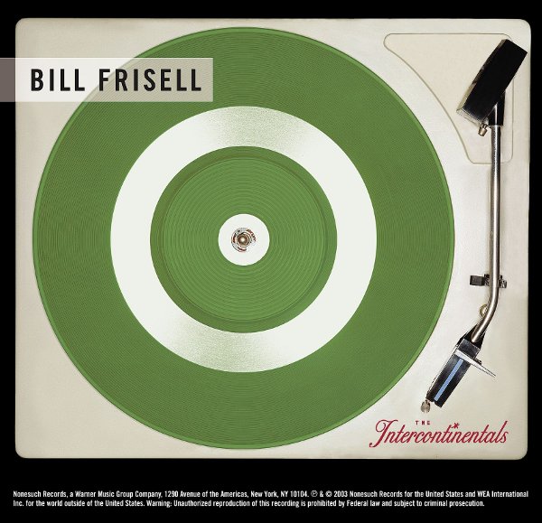 Bill Frisell - The Intercontinentals