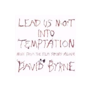 David Byrne - Lead Us Not Into Temptation