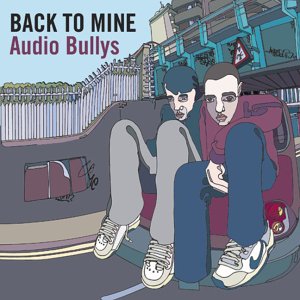 Audio Bullys - Back To Mine