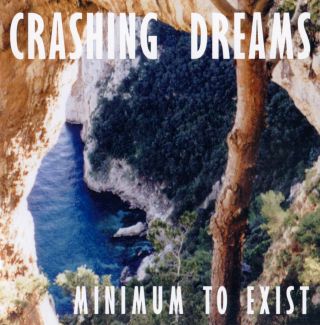 Crashing Dreams - Minimum To Exist