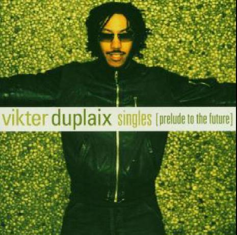 Vikter Duplaix - Singles