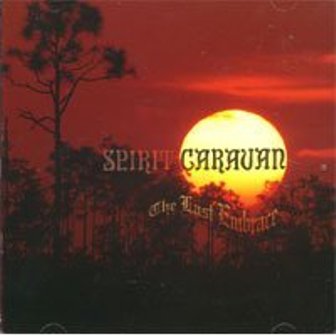 Spirit Caravan - The Last Embrace