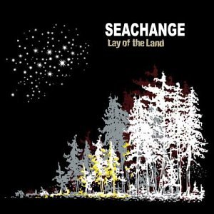 Seachange - Lay Of The Land