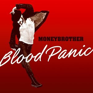 Moneybrother - Blood Panic