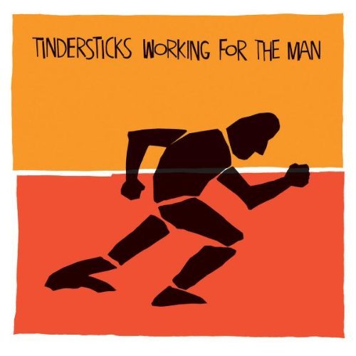 Tindersticks - Working For The Man - The Best Of The Island Years