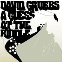 David Grubbs  - A Guess At The Riddle