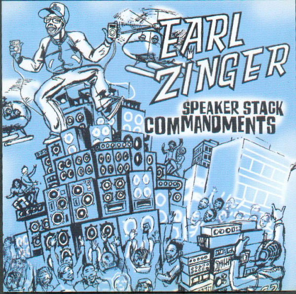 Earl Zinger - Speaker Stack Commandments