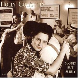 Holly Golightly - Slowly But Surely