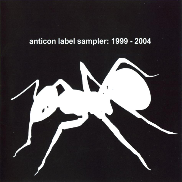 Anticon Label Sampler 1999-2004