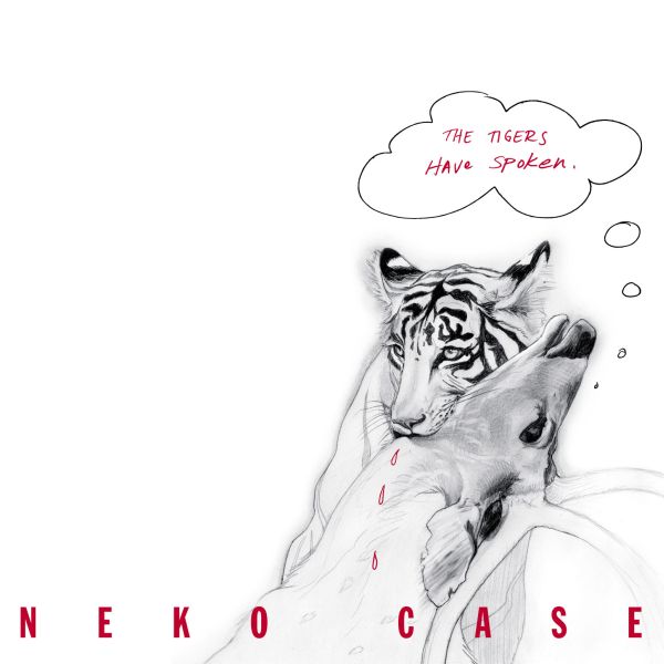 Neko Case - The Tigers Have Spoken