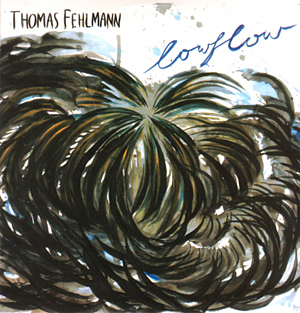 Thomas Fehlmann - Lowflow