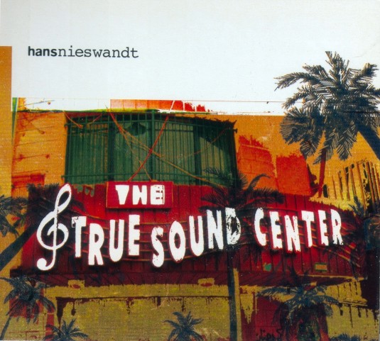 Hans Nieswandt - The True Sound Center