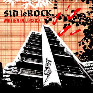 Sid Le Rock - Written In Lipstick