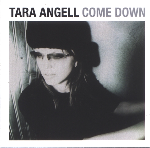 Tara Angell - Come Down