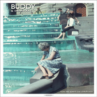 Buddy & The Huddle - How We Spent Our Childhood