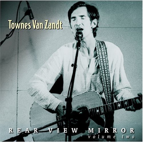 Townes van Zandt - Rear View Mirror Vol. 2