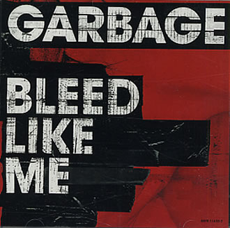 Garbage - Bleed Like Me