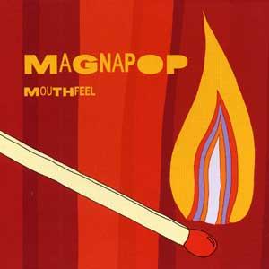 Magnapop - Mouthfeel