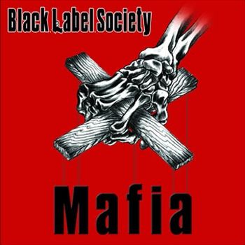 Black Label Society - Mafia