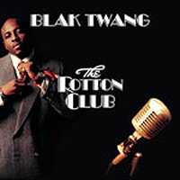 Blak Twang - The Rotton Club