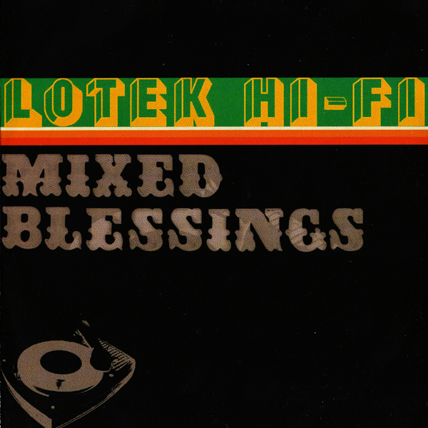 Lotek Hi-Fi - Mixed Blessings