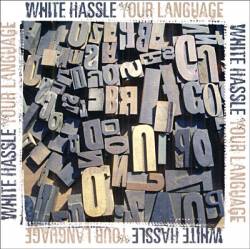 White Hassle - Your Language