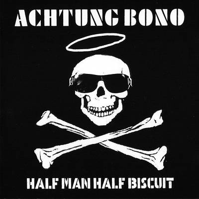 Half Man Half Biscuit - Achtung Bono