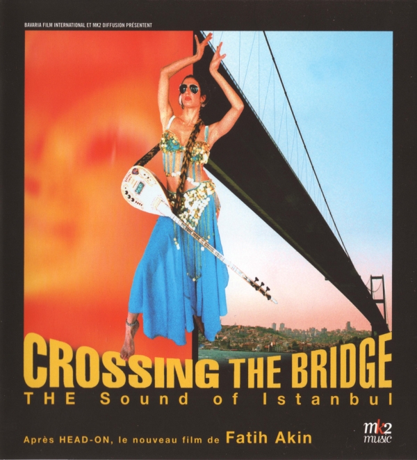 Crossing The Bridge - The Sound Of Istanbul