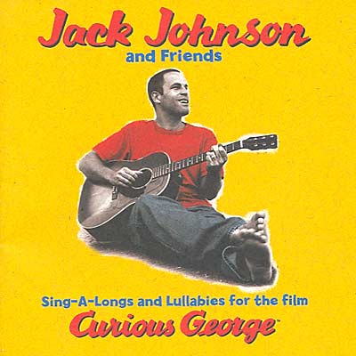 Jack Johnson - Sing-A-Longs And Lullabies For The Film Curious George