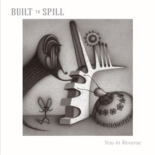 Built To Spill - You In Reverse