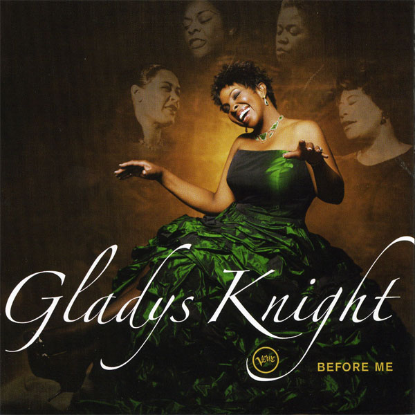 Gladys Knight - Before Me