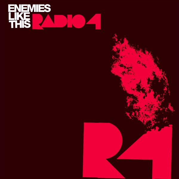 Radio 4 - Enemies Like This