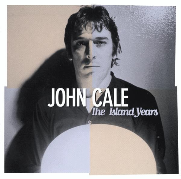 John Cale - The Island Years