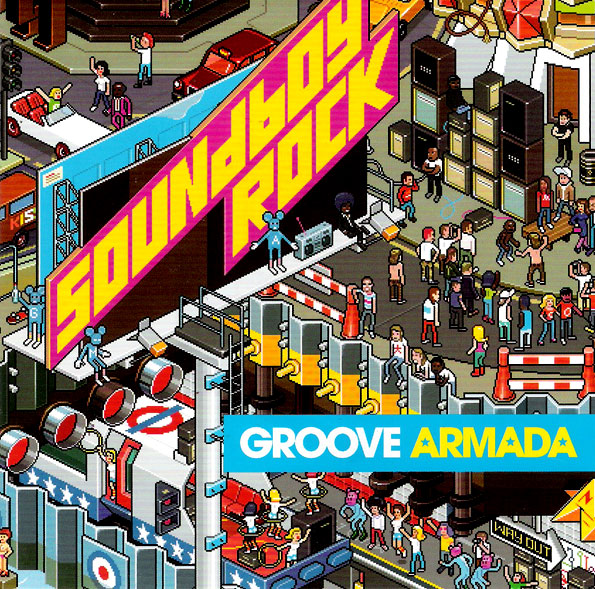 Groove Armada - Soundboy Rock