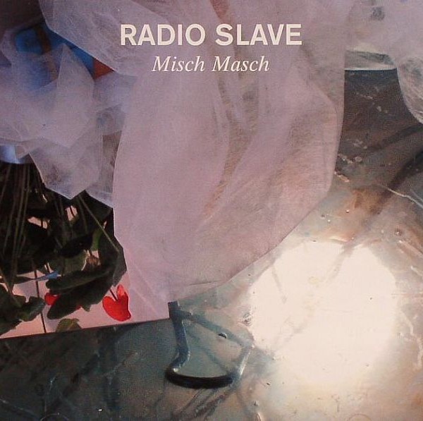 Radio Slave - Misch Masch