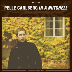 Pelle Carlberg - In A Nutshell