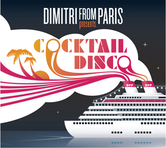 Dimitri From Paris Presents Cocktail Disco