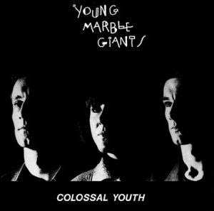 Young Marble Giants - Colossal Youth & Collected Works