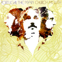 Portugal.The Man - Church Mouth