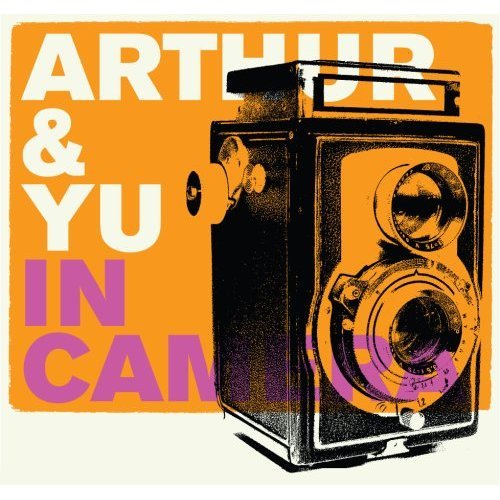 Arthur & Yu - In Camera