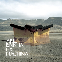 Aril Brikha - Ex Machina