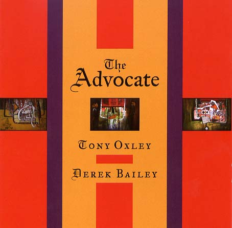 Tony Oxley/Derek Bailey - The Advocate