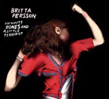 Britta Persson - Top Quality Bones And A Little Terrorist